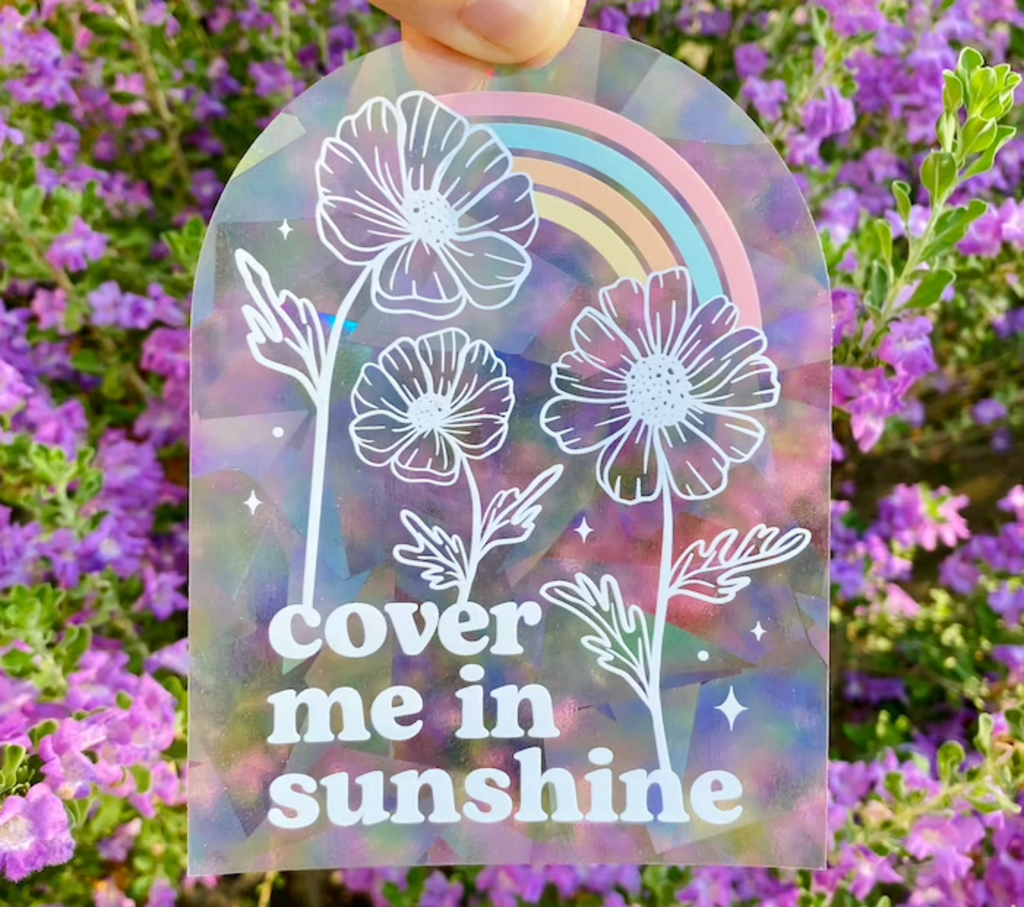 Cover Me In Sunshine Suncatcher Sticker